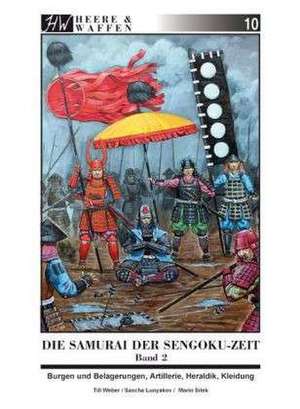 Die Samurai der Sengoku-Zeit de Till Weber