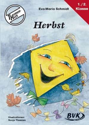 Themenheft Herbst 1./2. Klasse de Eva-Maria Schmidt