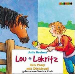 Lou + Lakritz. Ein Pony mit Dickkopf. 2 CDs de Julia Boehme