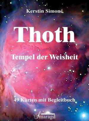 Thoth - Tempel der Weisheit de Kerstin Simoné