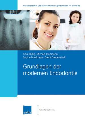 Grundlagen der modernen Endodontie de Tina Rödig