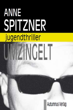 Umzingelt de Anne Spitzner