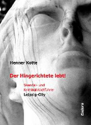 Der Hingerichtete lebt! de Kotte Henner