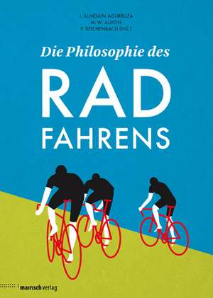 Die Philosophie des Radfahrens de Jesus Ilundáin-Agurruza