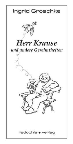 Herr Krause de Ingrid Groschke