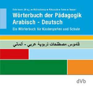 Wörterbuch der Pädagogik Arabisch - Deutsch de Manal Alchoubassy