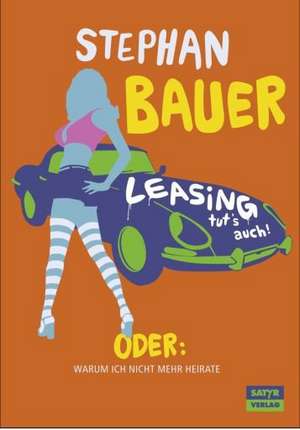 Leasing tut's auch de Stephan Bauer