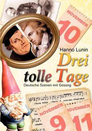 Drei tolle Tage de Hanno Lunin