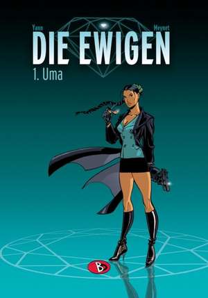 Die Ewigen 01. Uma de Yann