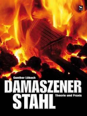 Damaszener Stahl de Günther Löbach