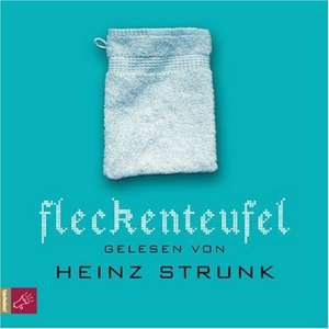 Fleckenteufel de Heinz Strunk