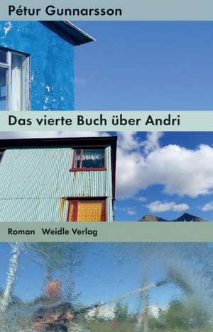 Das vierte Buch über Andri de Pétur Gunnarsson