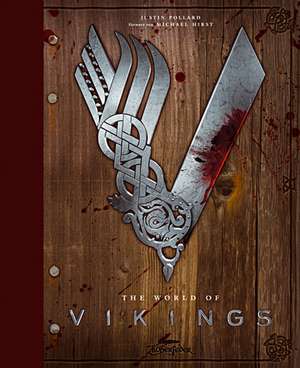 The World of Vikings de Justin Pollard