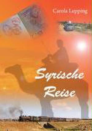 Syrische Reise de Carola Lepping