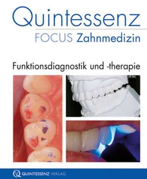 Quintessenz Focus: Zahnmedizin de Wolfgang B. Freesmeyer