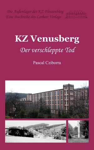 KZ Venusberg de Pascal Cziborra