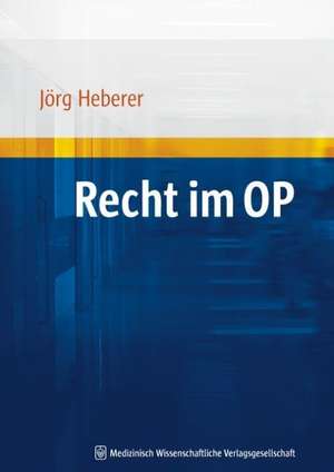 Recht im OP de Jörg Heberer