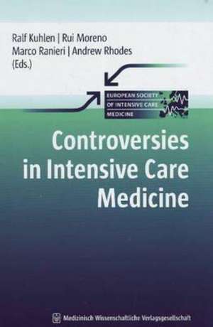 Controversies in Intensive Care Medicine de Ralf Kuhlen