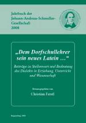 "Dem Dorfschullehrer sein neues Latein ..." de Christian Ferstl