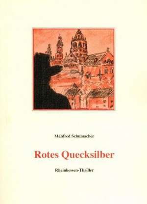 Rotes Quecksilber de Manfred Schumacher