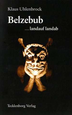 Belzebub ... landauf, landab de Klaus Uhlenbrock