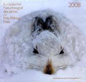 Europäischer Naturfotograf des Jahres 2008 de Fritz Pölking