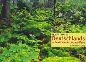 Deutschlands unberührte Naturparadiese de Norbert Rosing