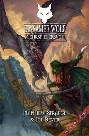 Einsamer Wolf - Mehrspielerbuch de Joe Dever