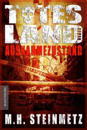 Totes Land - Ausnahmezustand de M. H. Steinmetz