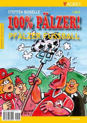 Boiselle, S: 100% PÄLZER/ Fußball