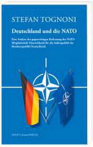 Tognoni, S: Deutschland und die NATO