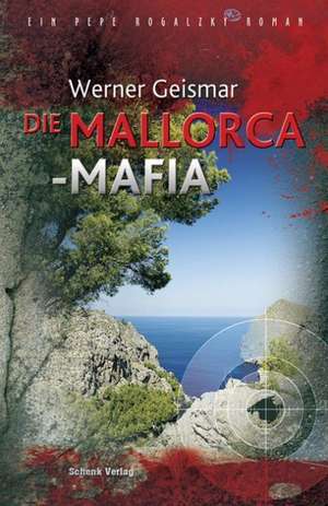 Die Mallorca-Mafia de Werner Geismar