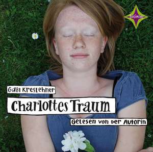 Charlottes Traum de Gabi Kreslehner