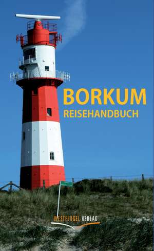 Borkum Reisehandbuch de Ulrike Katrin Peters