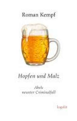 Hopfen und Malz de Roman Kempf