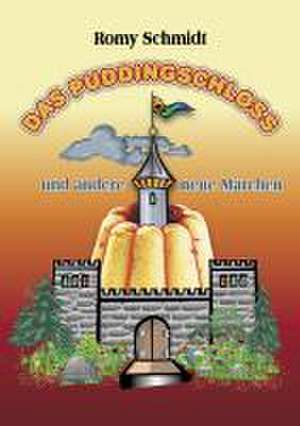 Das Puddingschloss de Romy Schmidt