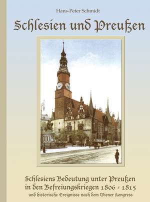 Schlesien und Preußen de Hans P. Schmidt