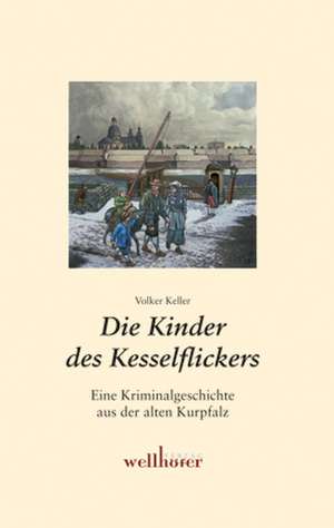 Die Kinder des Kesselflickers de Volker Keller