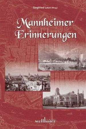 Mannheimer Erinnerungen de Siegfried Laux