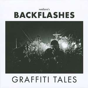 Backflashes: Graffiti Tales de ruedione