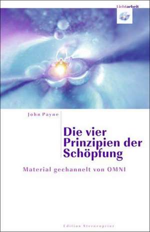 Die vier Prinzipien der Schöpfung de John Payne