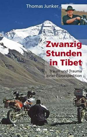 20 Stunden in Tibet de Thomas Junker