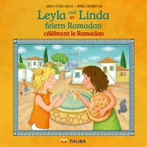 Leyla und Linda feiern Ramadan (D-Französisch) de Arzu Gürz Abay