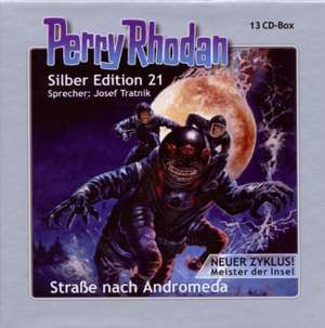 Perry Rhodan Silber Edition 21 - Die Straße nach Andromeda de Josef Tratnik