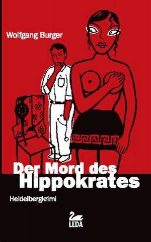 Der Mord des Hippokrates de Wolfgang Burger