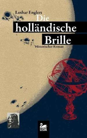 Die holländische Brille de Lothar Englert