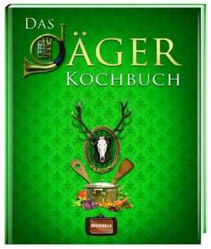 Das Jäger Kochbuch