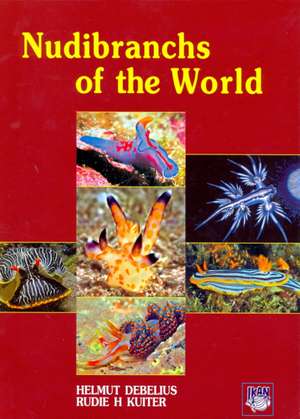 Nudibranchs of the World de Helmut Debelius