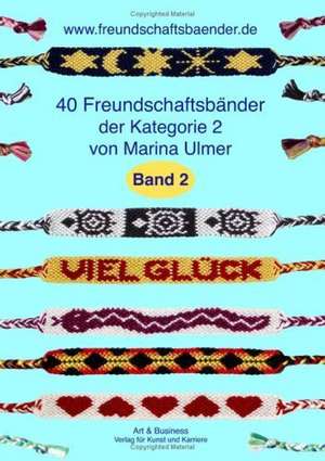 40 Freundschaftsbänder der Kategorie 2 de Marina Ulmer