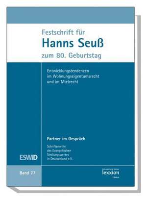 Festschrift Fur Hanns Seuss Zum 80.Geburtstag: Entwicklungstendenzen Im Wohnungseigentumsrecht Und Im Mietrecht de Werner Merle